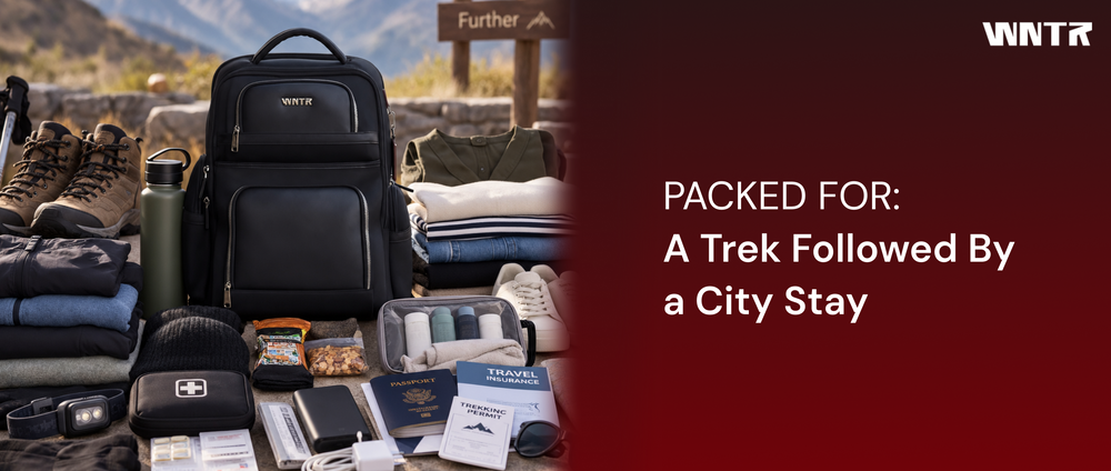 Packed For: A Trek Followed By a City Stay