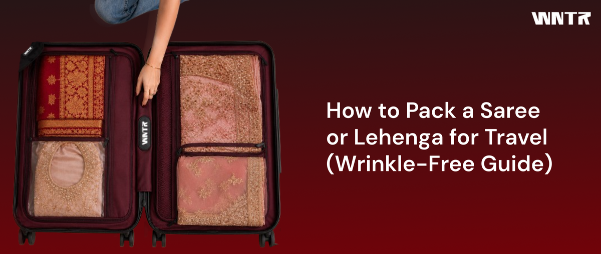 How to Pack a Saree or Lehenga for Travel (Wrinkle-Free Guide)