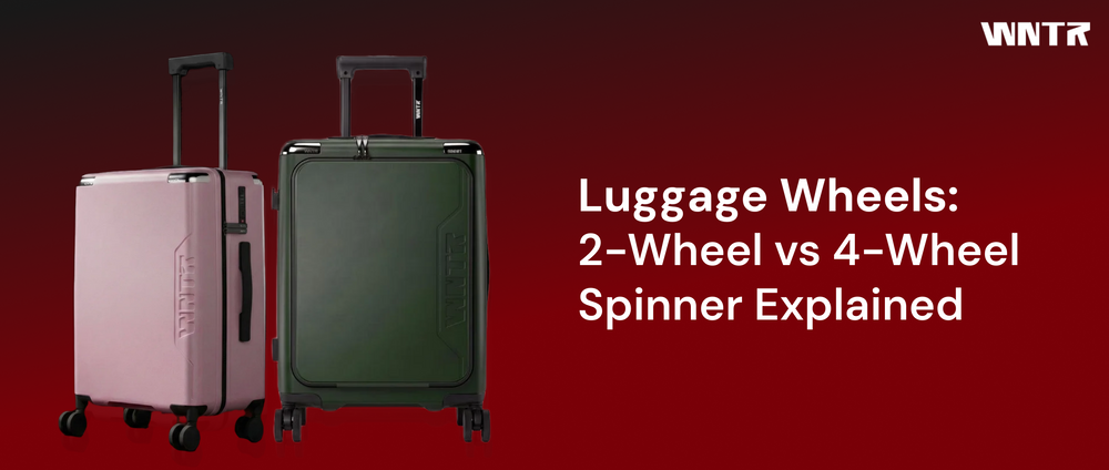 Luggage Wheels: 2-Wheel vs 4-Wheel Spinner Explained
