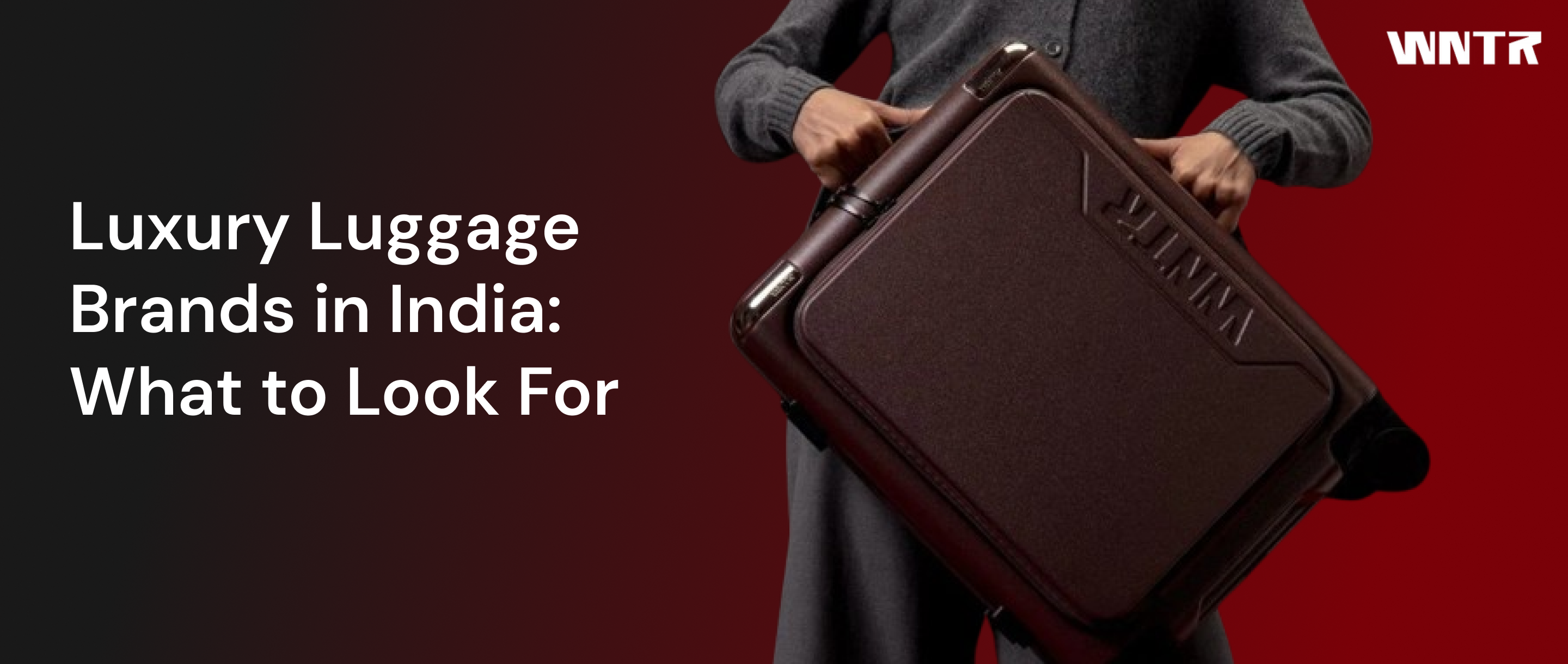 Luxury Luggage Brands in India: What to Look For
